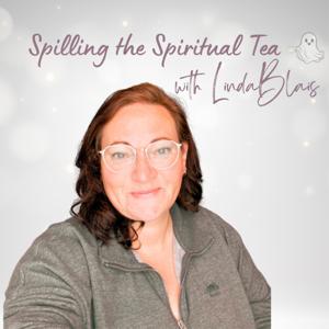 Spilling the Spiritual Tea