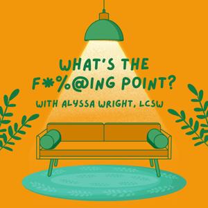 What's The F*%@ing Point?