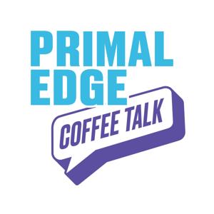 Primal Edge Coffee Talk