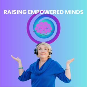 Raising Empowered Minds