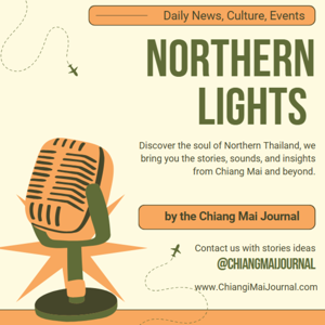 Northern Lights - The Chiang Mai Journal Podcast