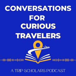 Conversations for Curious Travelers