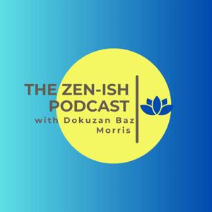 The ZENish Podcast