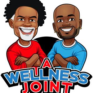 A WELLNESS JOINT: Let's Get High On Health