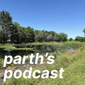 Parth's Podcast