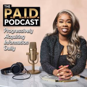 The P.A.I.D Podcast