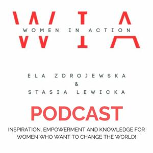 Women In Action- by Ela Zdrojewska & Stasia Lewicka