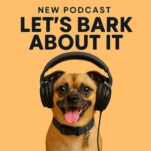 Let's Bark About It