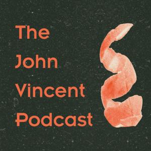 The John Vincent Podcast