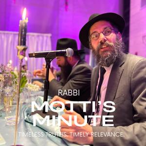 Rabbi Motti’s Minute