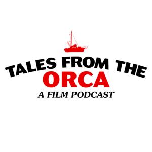Tales from the Orca: A Film Podcast