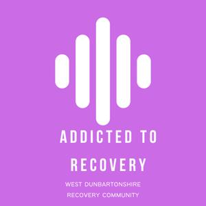 Addicted to Recovery Podcast