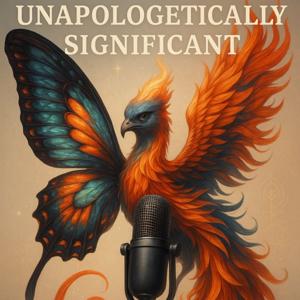 Unapologetically Significant