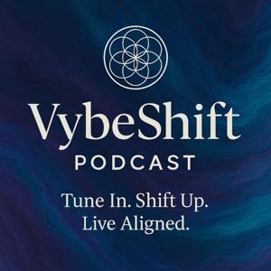 VybeShift Podcast
