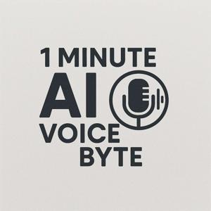 “1 Minute AI Voice Byte”