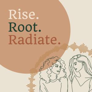 Rise.Root.Radiate.