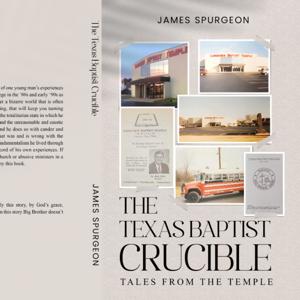 The Texas Baptist Crucible