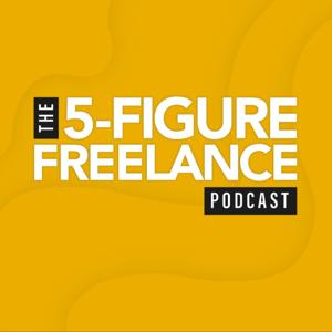 The 5-Figure Freelance Podcast with Scott Lancaster