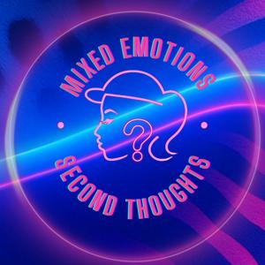 Mixed Emotions Second Thoughts