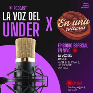 "La Voz Del Under" X "FM 88.9 EN UNA CULTURA"