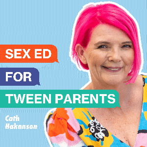 Sex Ed for Tween Parents