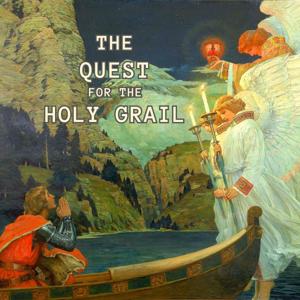 The Quest of the Holy Grail