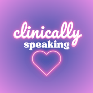 Clinically Speaking