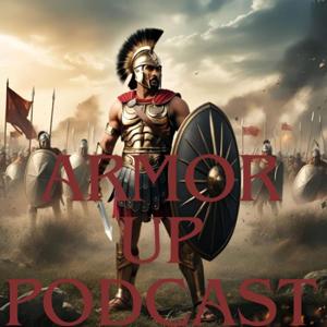 Armor Up Podcast