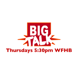 Big Talk – WFHB