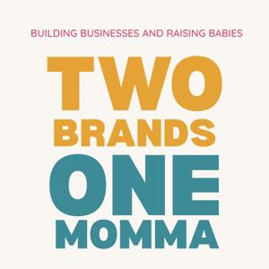2 Brands, 1 Momma