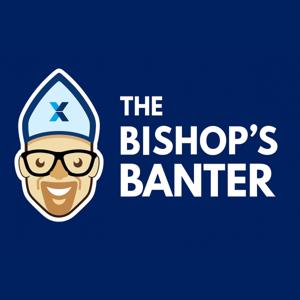 The Bishop's Banter
