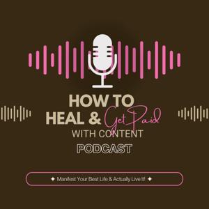 How To Heal And Get Paid With Content
