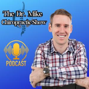 The Doctor Mike Chiropractic Show