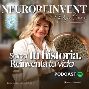 Neuroreinvent: Sana tu Historia Reinventa tu Vida