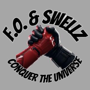 F.O. and Swellz Conquer The Universe!!!