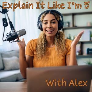 Explain It Like I’m 5