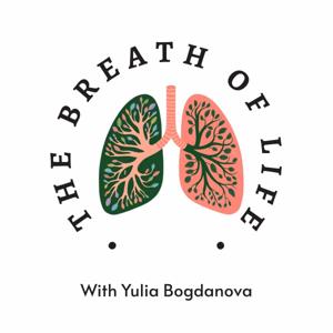 The Breath of Life with Yulia Bogdanova
