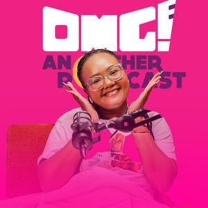 OMG another Podcast