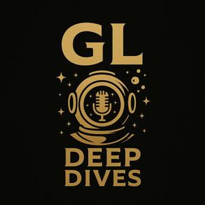 GL DEEP DIVES