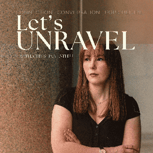 Let’s Unravel
