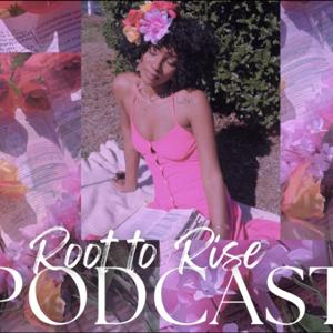 Root To Rise Podcast