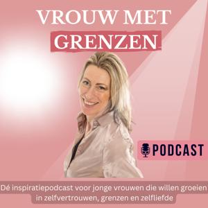 De inspiratiepodcast voor jonge vrouwen die willen groeien in zelfvertrouwen en grenzen stellen!