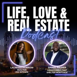 Life, Love & Real Estate