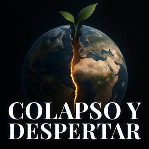 Colapso y Despertar