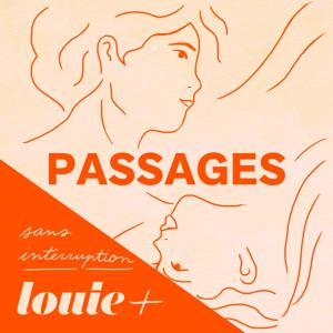 Passages (Sans publicité) by Louie Media