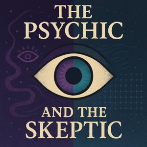 The Psychic and The Skeptic