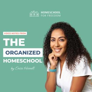 Voice Notes from the Organized Homeschool