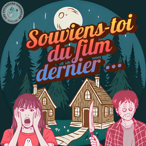 Souviens-toi du film dernier...