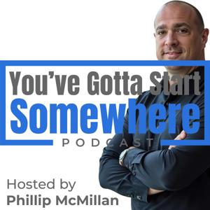 You've Gotta Start Somewhere!