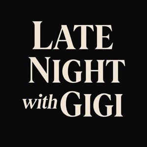 Late Night With GIGI